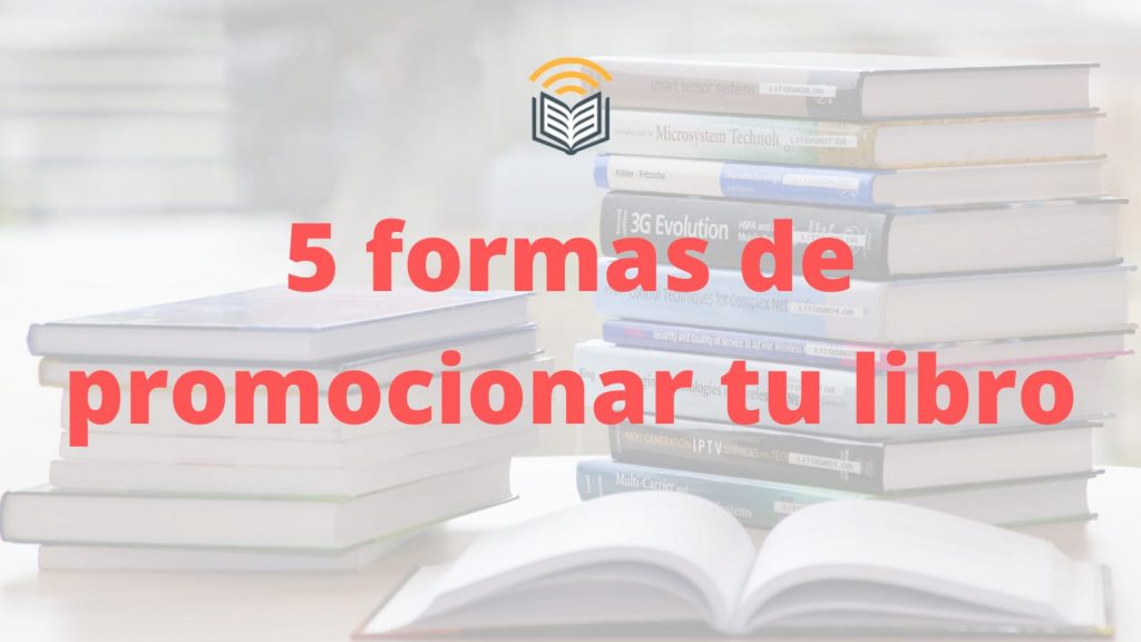 promocionar tu libro, consejos, vender mi libro