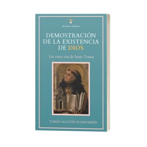 Demostración de la exitencia de Dios Tomás Echavarría