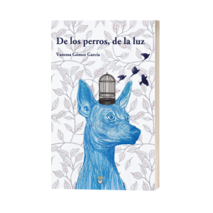 De los perros, de la luz vanessa gomez